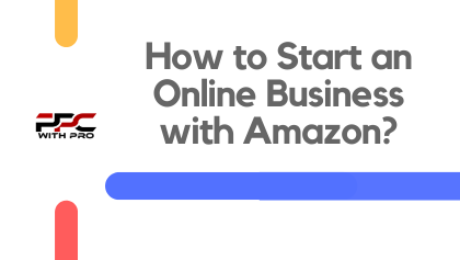 How to Start an Online Business with Amazon how to start an online business with amazon