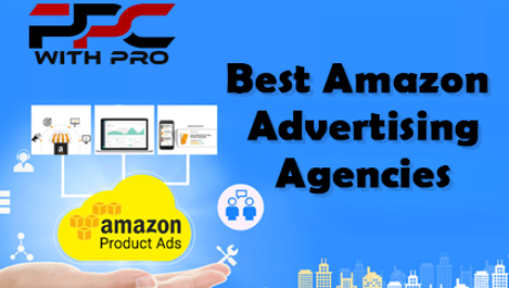 Best Amazon Advertising Agencies Best Amazon Advertising Agencies