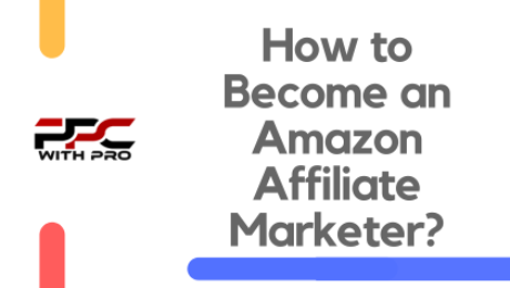 How to Become an Amazon Affiliate Marketer How to become an amazon affiliate marketer
