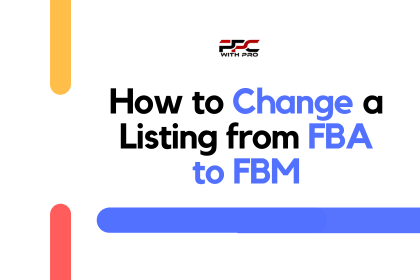How to Change a Listing from FBA to FBM